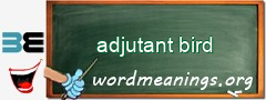 WordMeaning blackboard for adjutant bird
